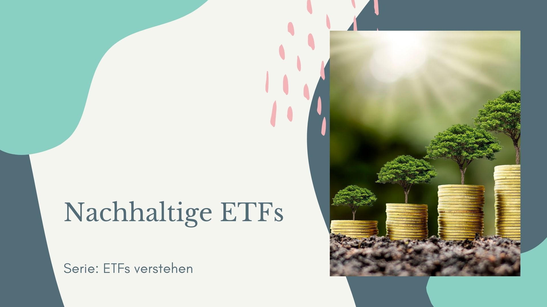 Mehr über den Artikel erfahren Nachhaltige ETFs