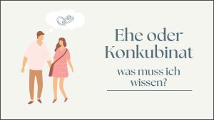 Mehr über den Artikel erfahren Ehe oder Konkubinat – was muss ich wissen?