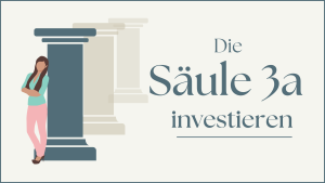 Mehr über den Artikel erfahren Die Säule 3a investieren