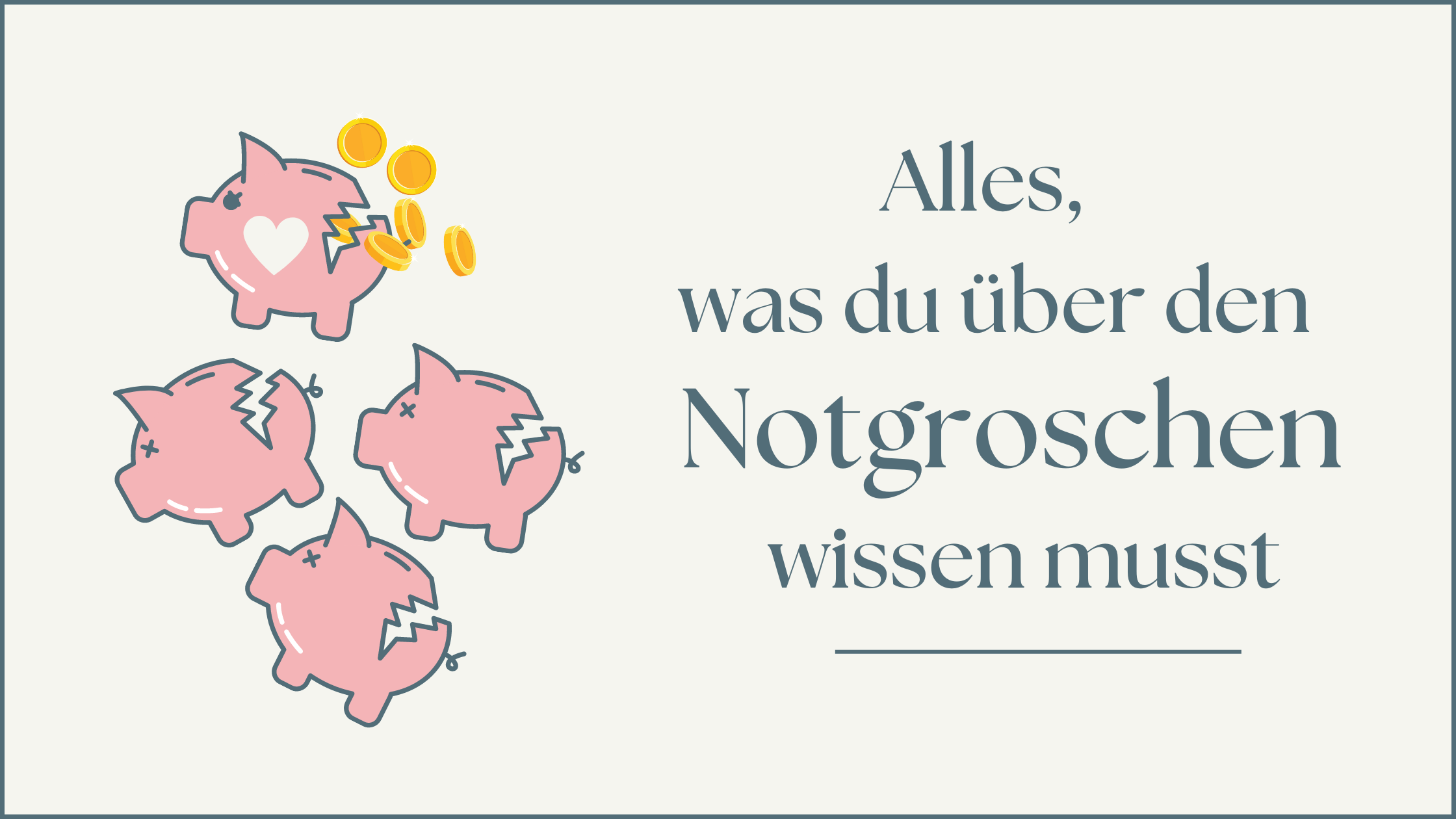 Mehr über den Artikel erfahren Alles, was du über den Notgroschen wissen musst