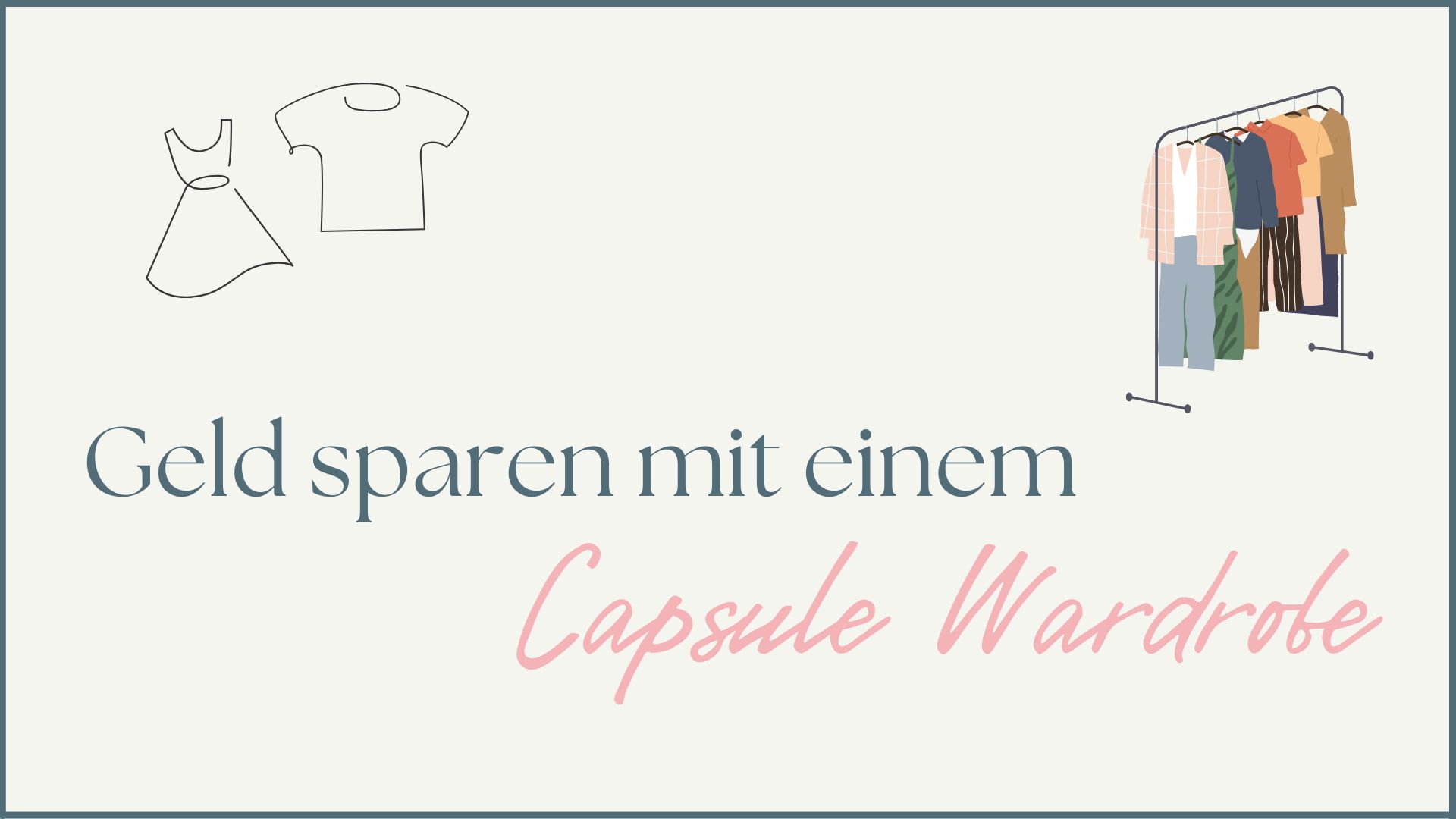 Mehr über den Artikel erfahren Geld sparen mit einem Capsule Wardrobe