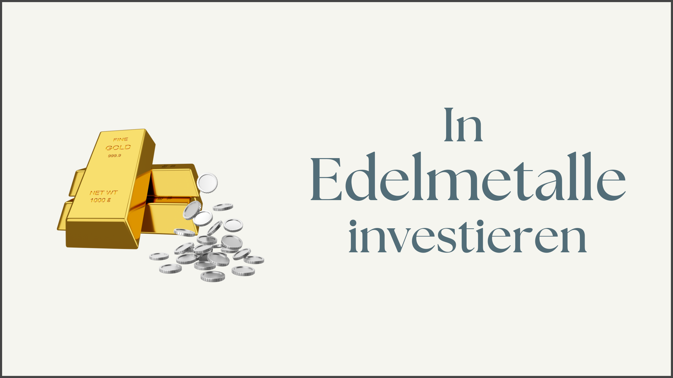 Mehr über den Artikel erfahren Investieren in Edelmetalle