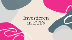 Mehr über den Artikel erfahren Investieren in ETFs
