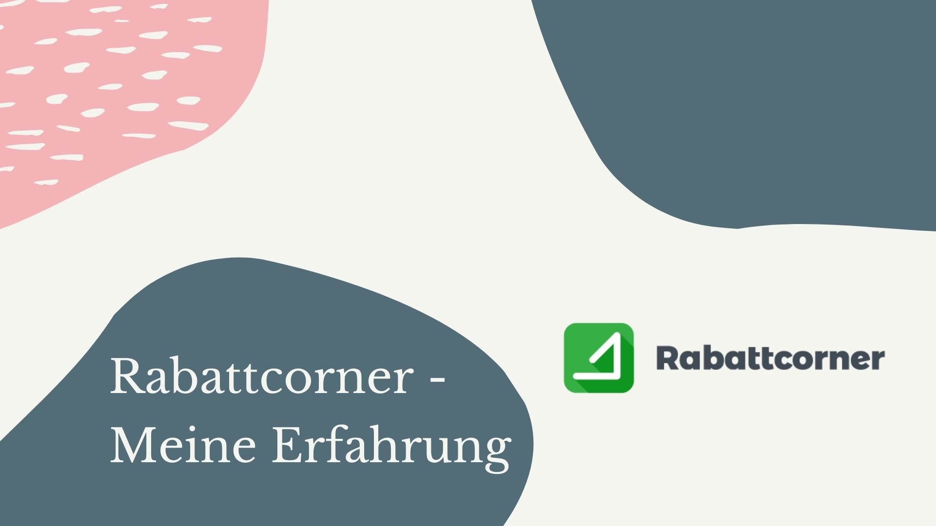 Mehr über den Artikel erfahren Rabattcorner – Meiner Erfahrung mit der Cashback-Seite