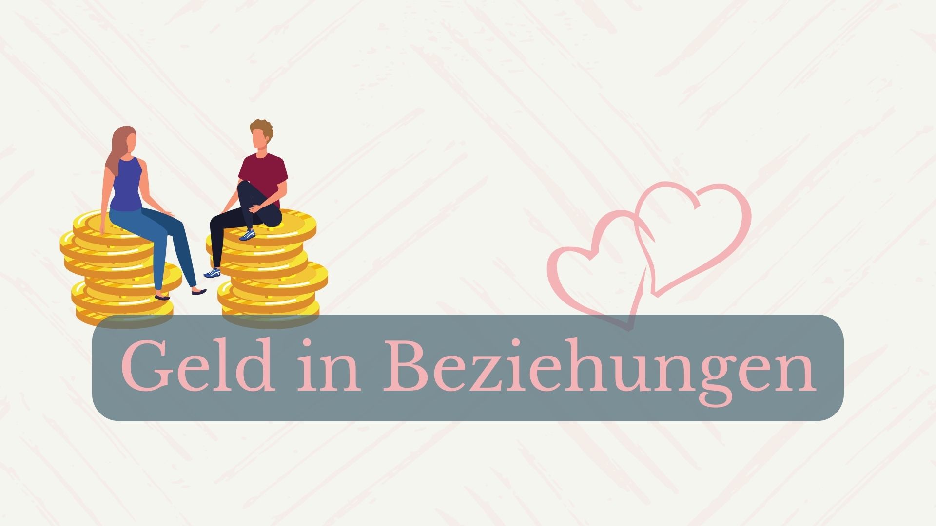 Mehr über den Artikel erfahren Geld in der Beziehung