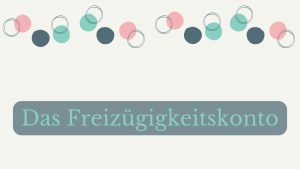 Mehr über den Artikel erfahren Das Freizügigkeitskonto