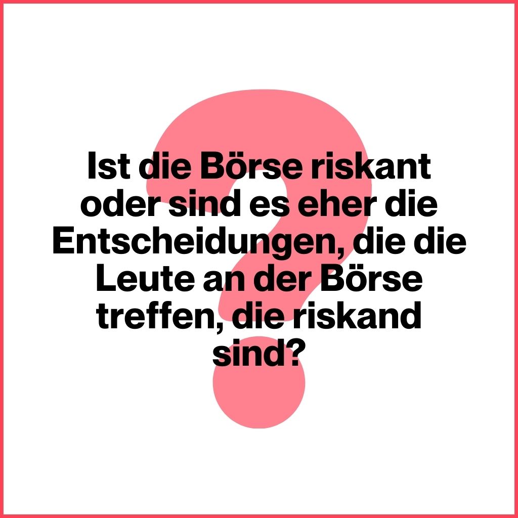 Miss Finance Wiki - Risiken beim Investieren - Ist die Börse riskant?