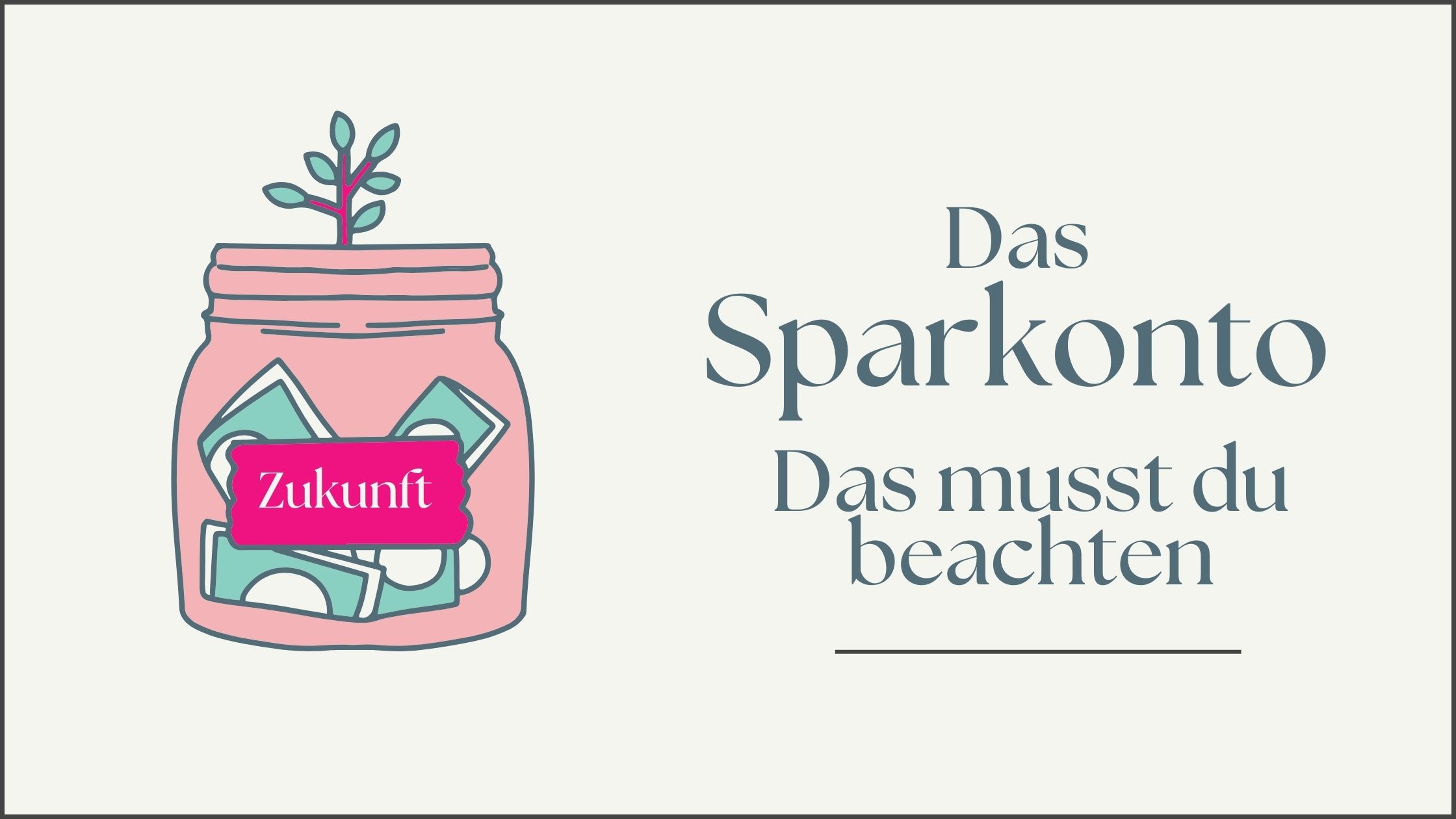 Mehr über den Artikel erfahren Das Sparkonto: Das musst du beachten