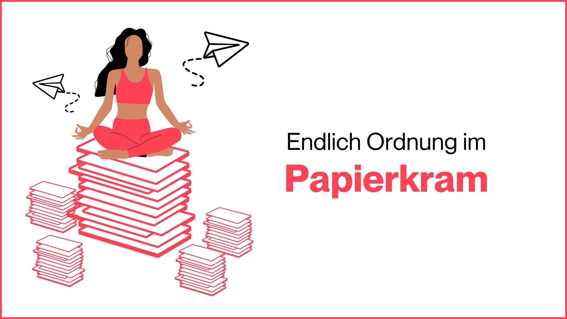 Mehr über den Artikel erfahren Endlich Ordnung im Papierkram