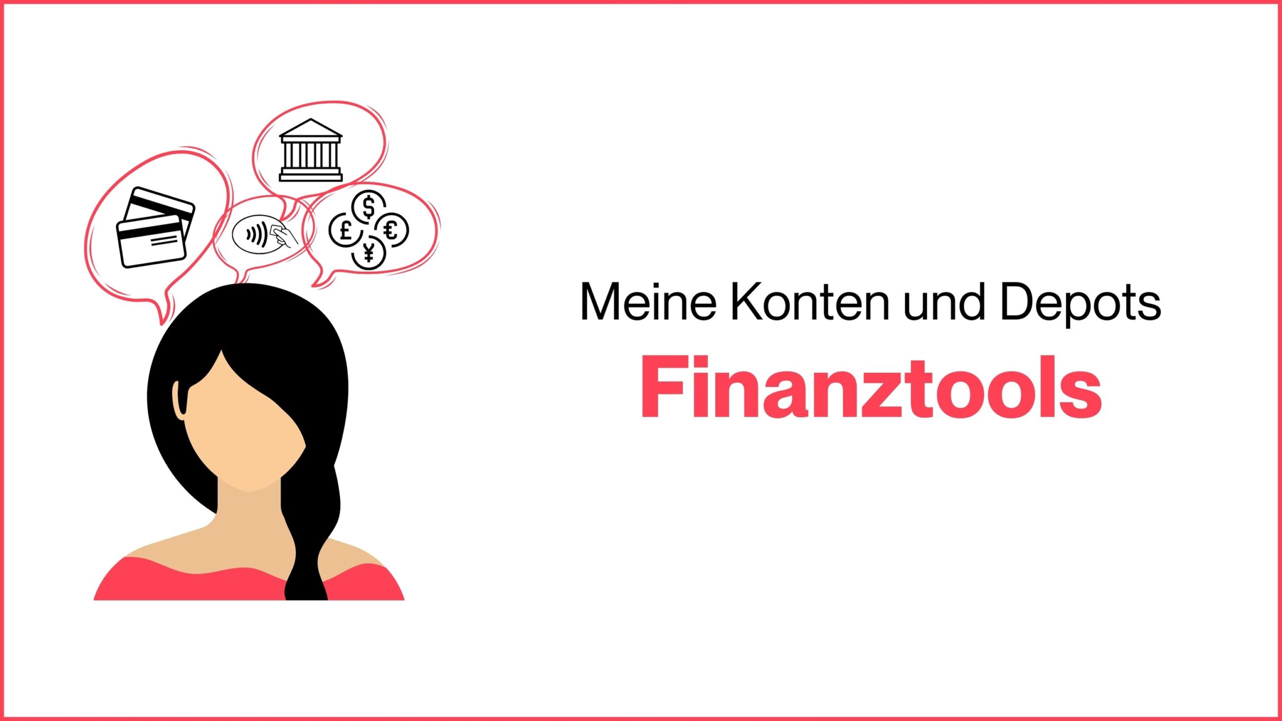 Mehr über den Artikel erfahren Finanztools: Meine Konten und Depots