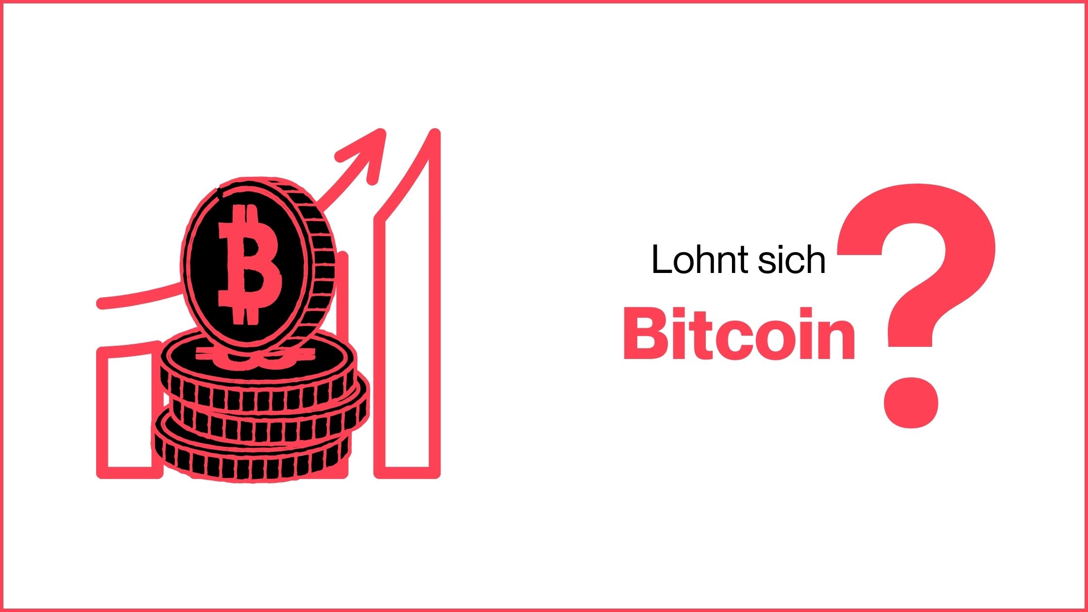 Mehr über den Artikel erfahren Lohnt sich Bitcoin?