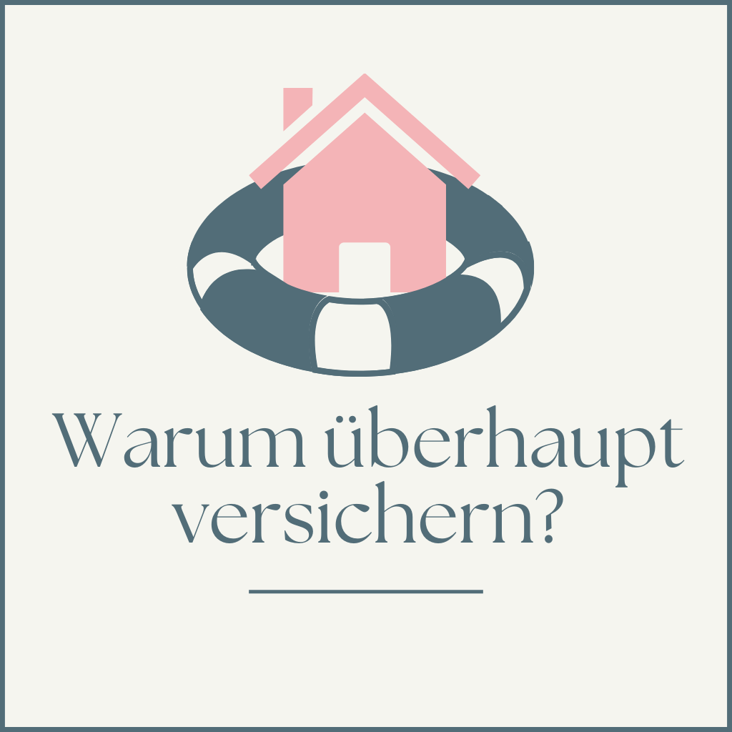 Warum überhaupt versichern