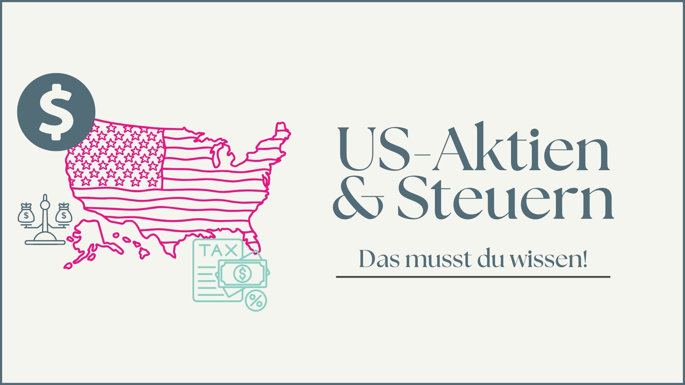 Mehr über den Artikel erfahren US-Aktien und Steuern – Das musst du Wissen!